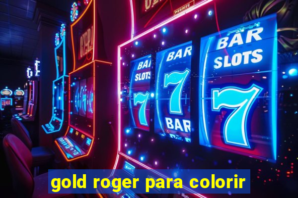 gold roger para colorir